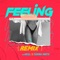 FEELING (REMIX) - Soyneel lyrics