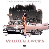 Whole Lotta - Single - C.G. & K. Krucial