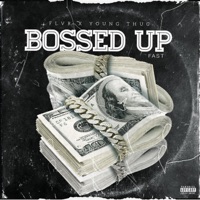 Bossed Up (feat. Young Thug) [Fast] - Single - Flvr