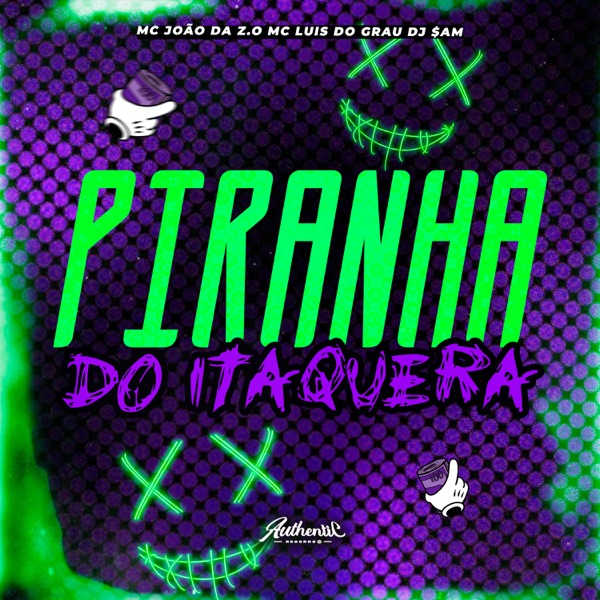 Cover of Piranha do Itaquera (feat. MC LUIS DO GRAU & MC João Da Z.O) - Single