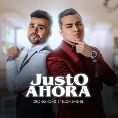 Justo Ahora Ciro Qui onez Yeison Jimenez Song Lyrics Music