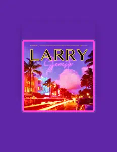 Dengarkan Larry, tonton video musik, baca bio, lihat tanggal tur & lainnya!
