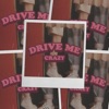 Drive Me Crazy - Single