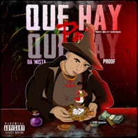 Que Hay Pa' - Single - Da Mista & Proof