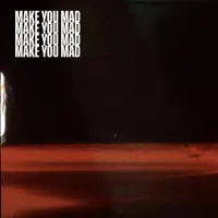 Make You Mad — 87 Nights