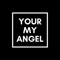 Your My Angel artwork