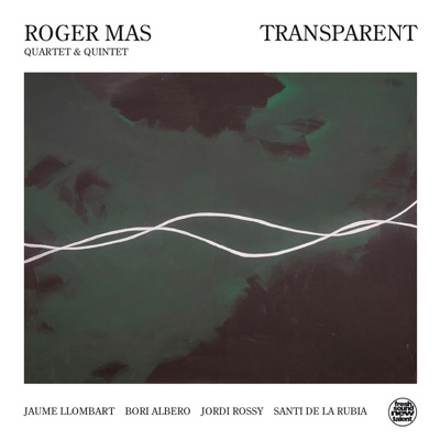 Transparent (feat. Bori Albero, Jaume Llombart, Jordi Rossy & Santi De La Rubia) - Single