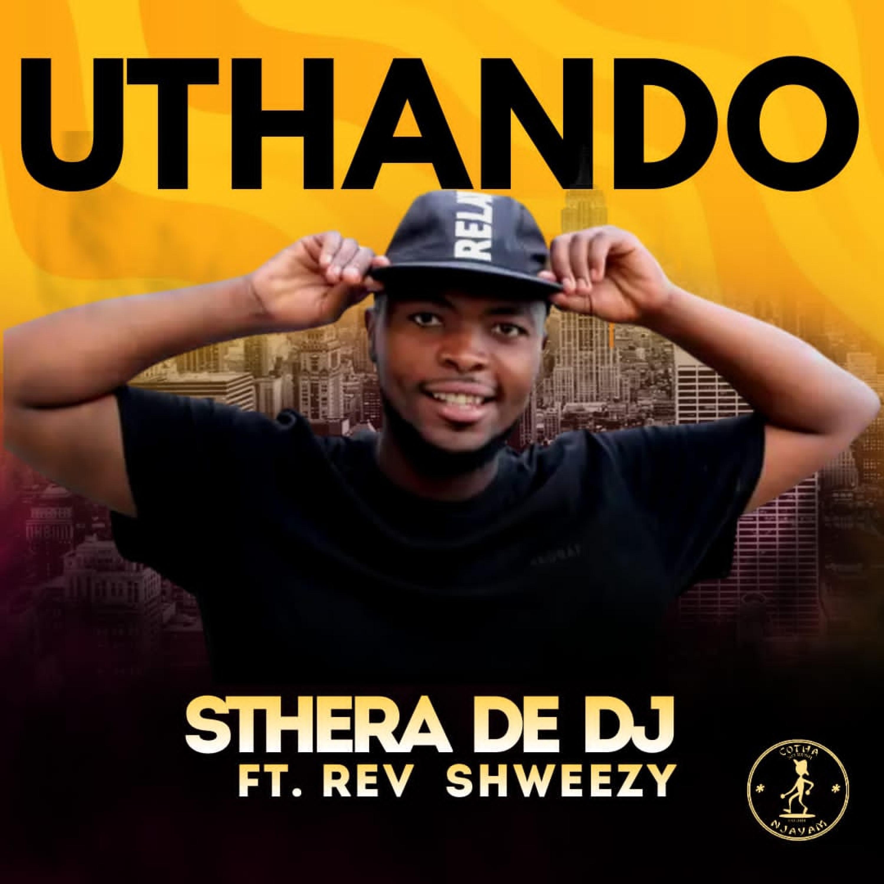 Uthando (feat. Rev Shweezy) - Single by Sthera De DJ album cover