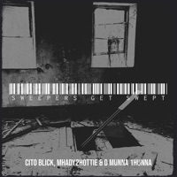 Sweepers Get Swept - Single - Cito blick, D Munna 1hunna & Mhady2hottie