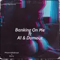 Banking On Me