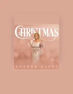 Sheena Evans을(를) 듣고, 뮤직 비디오를 보고, 약력을 읽고, 투어 일정 등을 확인하세요!