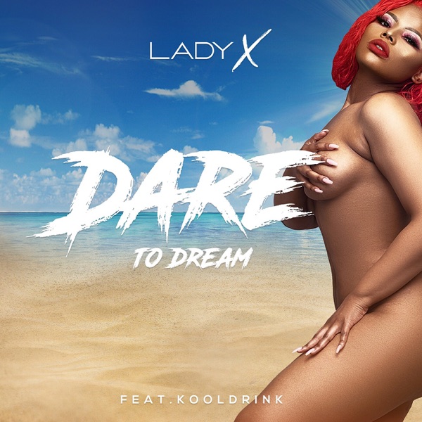 Dare To Dream (feat. Kooldrink) - Single