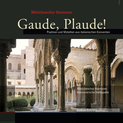 Maria Xaveria Perucona & Chiara Margarita Cozzolani: Psalmen und Motetten aus italienischen Konventen (Gaude, Plaude!)