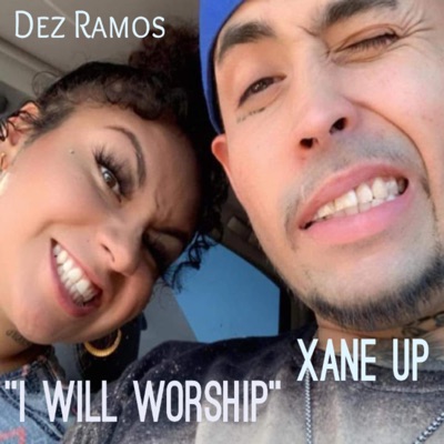 I Will Worship (feat. Dez Ramos) - Single