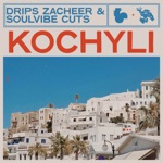 Drips Zacheer & Soulvibe Cuts - Kochyli