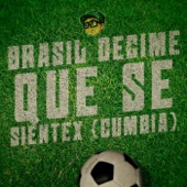 Brasil Decime Que Se Sientex (Cumbia) artwork
