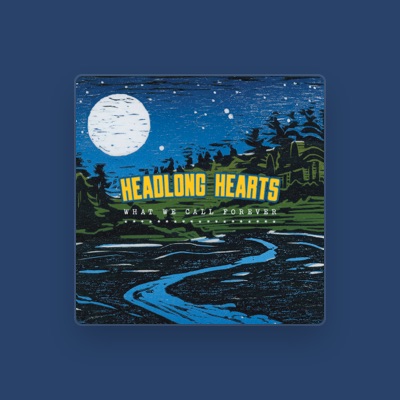 Headlong Heartsを聴いたり、ミュージックビデオを鑑賞したり、経歴やツアー日程などを確認したりしましょう！