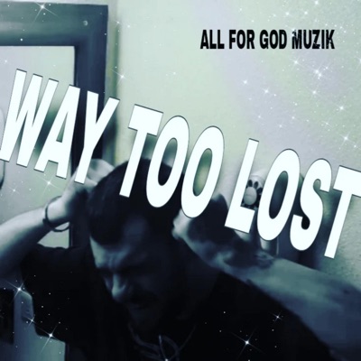Way Too Lost - Single