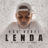 Não Virei Lenda - Single - Mc Gury & Dj Nando