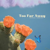 Too Far Away (feat. UGENE NGHT) artwork