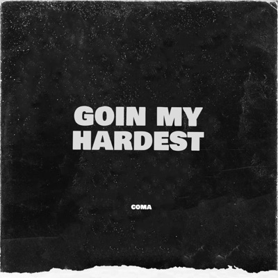 Goin My Hardest - Single