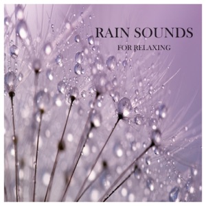 Rain Sounds for Relaxing