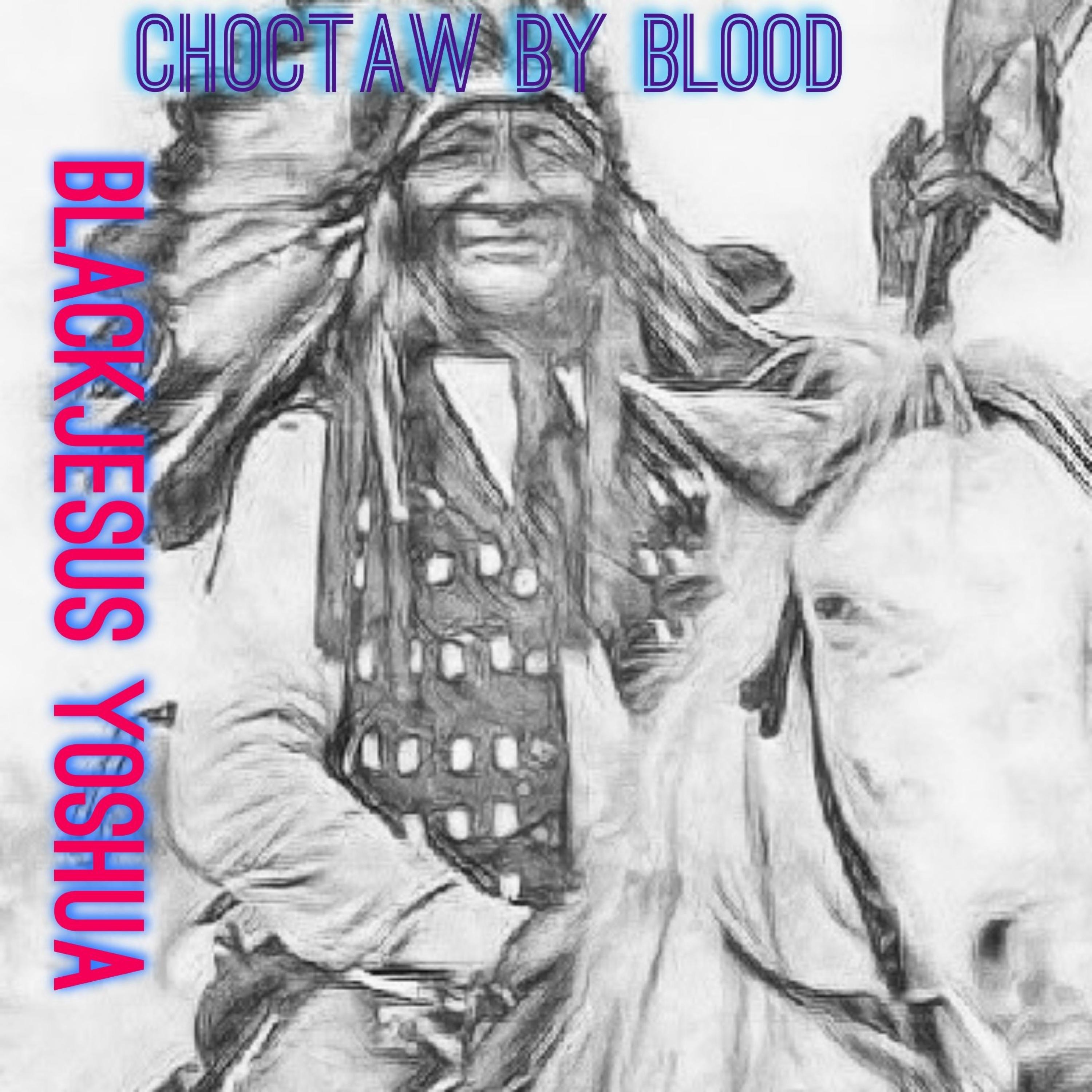 Choctaw By Blood - Single