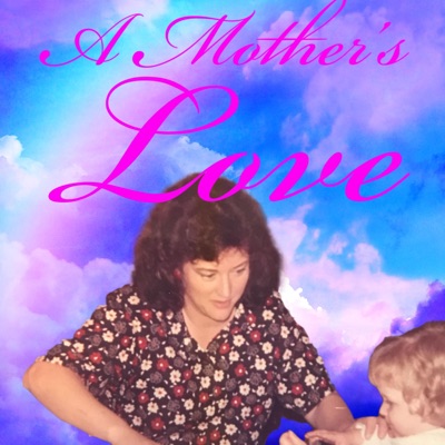 A Mother's Love - Single