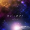 My Love - Single