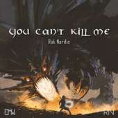You Can't Kill Me - Rok Nardin & Epic Music World