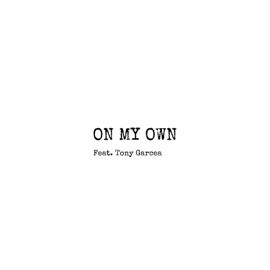On My Own (feat. Tony Garcea) Qobi