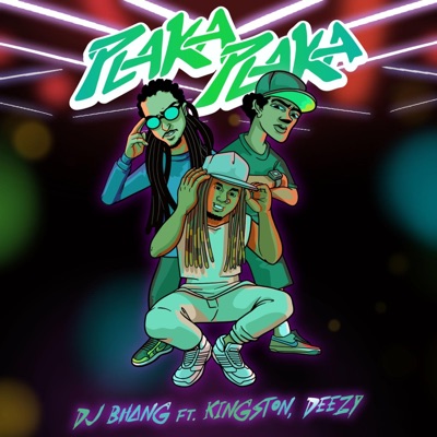 Plaka Plaka (feat. Kingston Florez & Deezy Easy) - Single