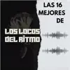 Los Locos del Ritmo - Alegre Amanecer