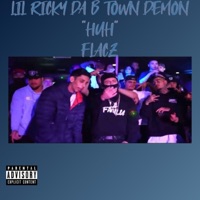 HUH (feat. Flacz) - Single - Lil Ricky Da B Town Demon