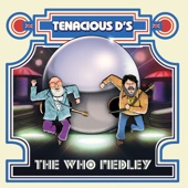 Tenacious D - Tenacious D's the Who Medley