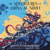 The Adventures of Amina al-Sirafi - Shannon Chakraborty Cover Art