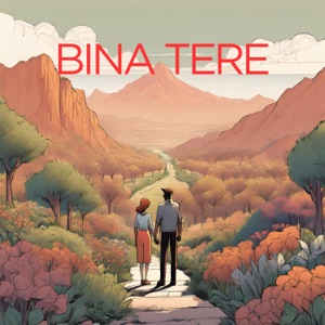 Bina Tere - Single