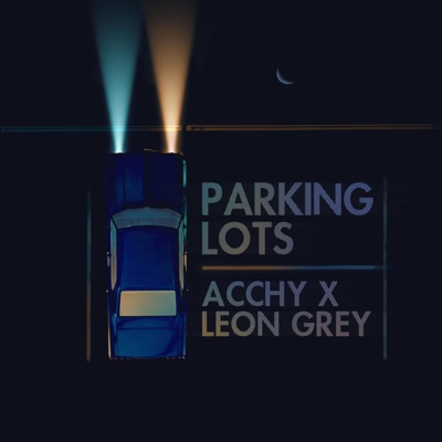 Parking Lots (feat. Leon Grey & Leonz) - Single