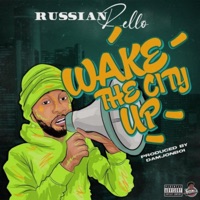 Wake the City Up - Single - Russian Rello