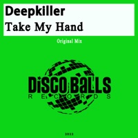 Take My Hand - Single - Deepkiller