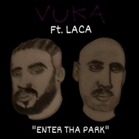 ENTER THA PARK (feat. LACA) [Kuchenmann Remix] - Single - Vuka