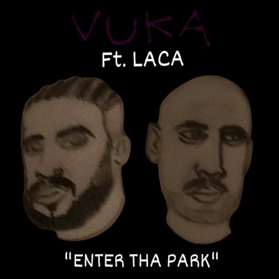 ENTER THA PARK (feat. LACA) [Kuchenmann Remix] - Single