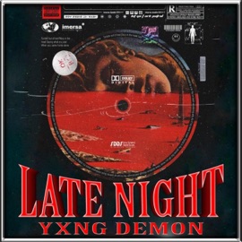 Late Night Yxng Demon