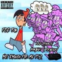 Not Enough For Me Pt. 2 (feat. Poppaopp, FGE Reaper & ASM Bop5) - Single - FGE Draco2x