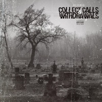 Collect Call$ & Withdrawal$ - A1 Juug