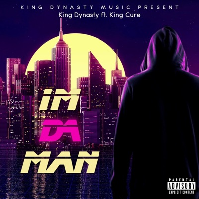 I'm Da Man (feat. King Dynasty) - Single