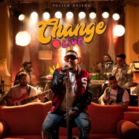 Change Live (Live) - Yulien Oviedo