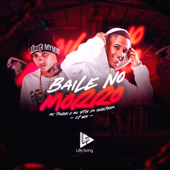 Baile no Morro - MC Tairon &amp; Mc Vitin Da Igrejinha Cover Art