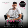 Mine for Yours (Unabridged) - Harloe Rae