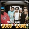 Good Game (feat. Polo Pi, Ghetto Gecko, Youngwise, Guddhist Gunatita & Luci J) artwork